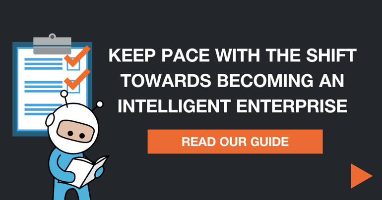 KEEP PACE WITH THE SHIFT TOWARDS BECOMING AN INTELLIGENT ENTERPRISE (1)